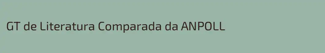 GT de Literatura Comparada da ANPOLL